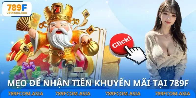 Thủ thuật để bạn luôn nhận được tiền từ khuyến mãi dễ dàng